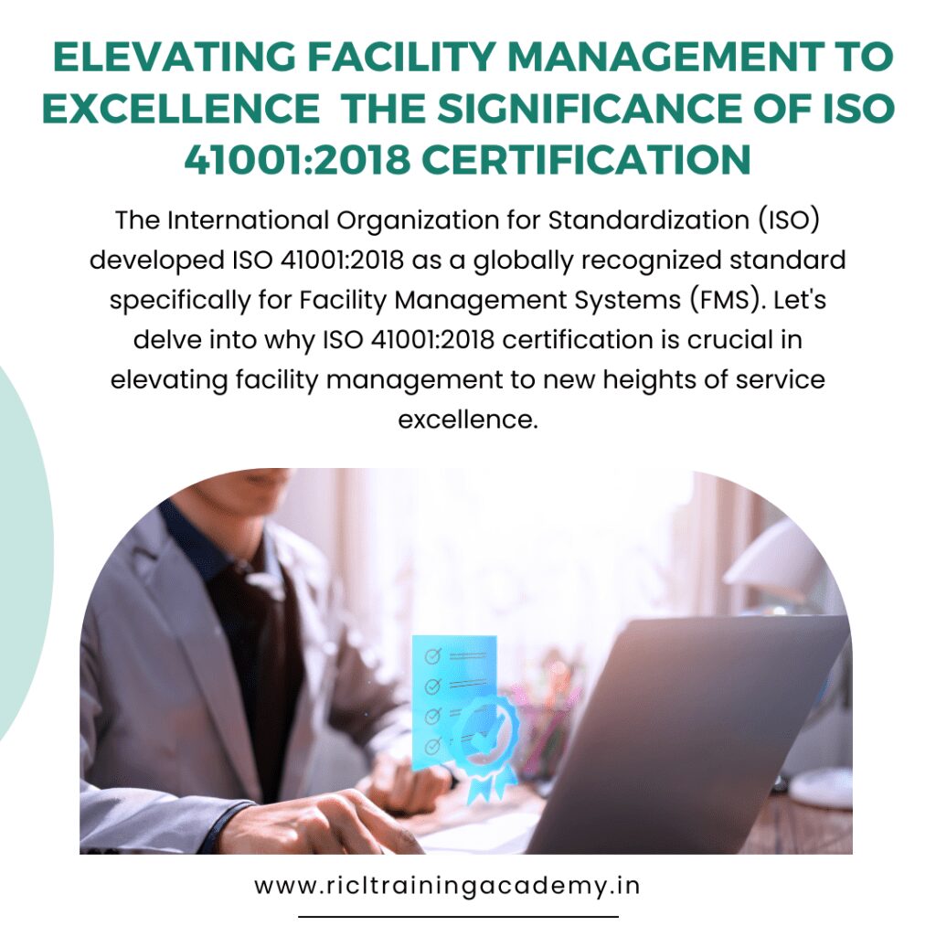 Facility Management to Excellence The Significance of ISO Certification RTA RICLTrainingAcademy RR